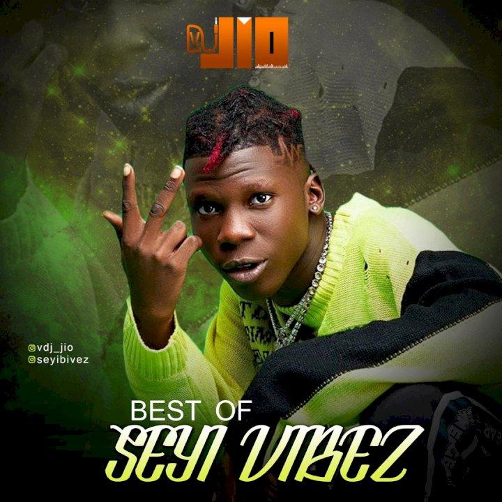 Vdj Jio - Best Of Seyi Vibez.mp3 (52.39mb) Free Download - Sabishare